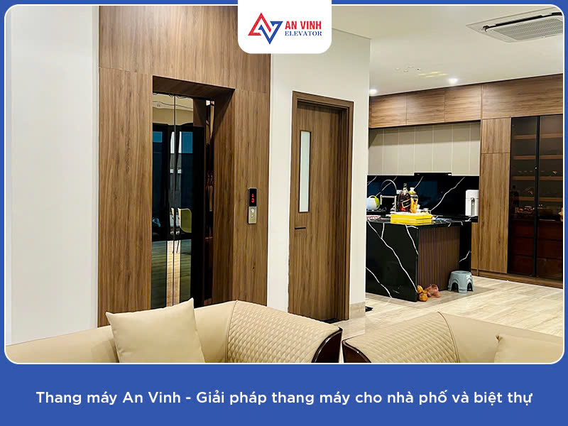 Thang máy An Vinh - Giải pháp thang máy cho nhà phố và biệt thự