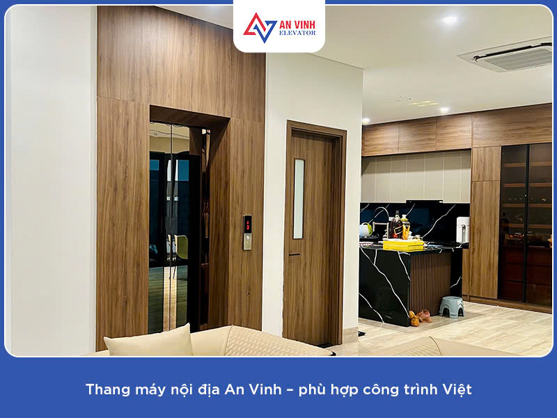 Thang máy nội địa Anh Vinh - phù hợp công trình Việt