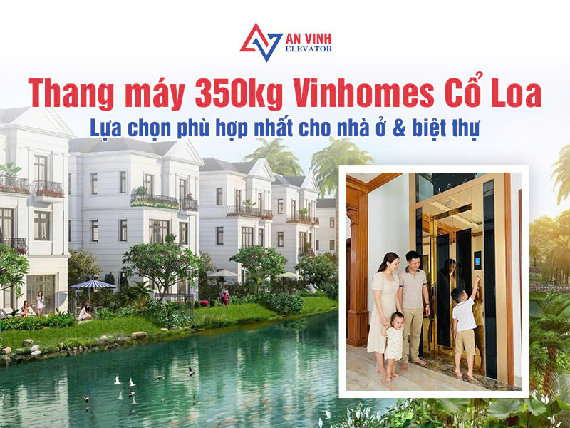 Thang máy 350kg Vinhomes Cổ Loa