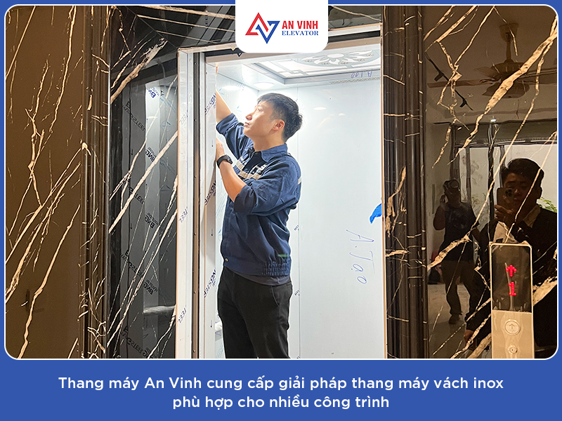 Thang Máy An Vinh - Đơn vị cung cấp thang máy vách inox cho nhiều công trình