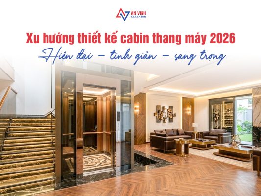 Xu hướng thiết kế cabin thang máy năm 2026