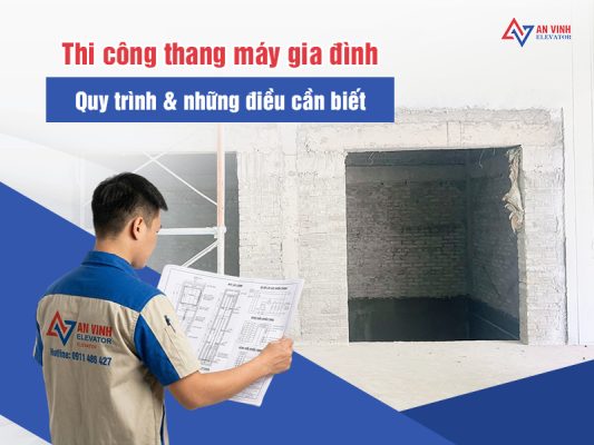 Thi công thang máy gia đình