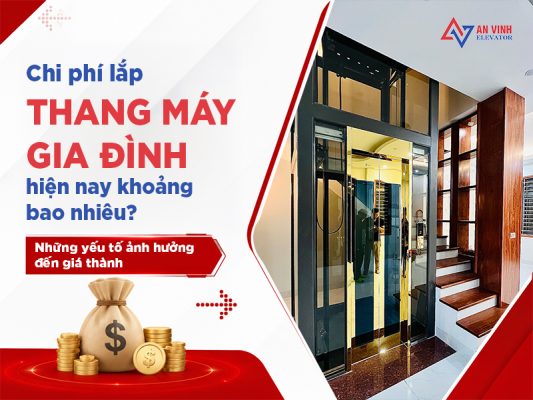 Chi phí lắp thang máy gia đình